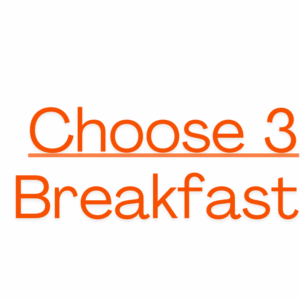 Choose 3 Fresh Breakfast