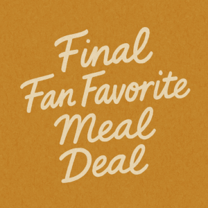 Fan Favorite Meal Deal